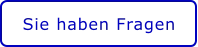 Sie haben Fragen