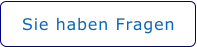 Sie haben Fragen